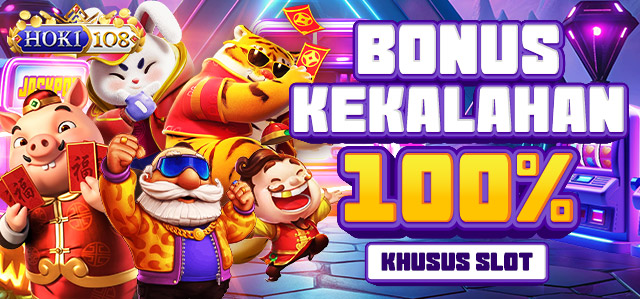 BONUS KEKALAHAN 100% KHUSUS SLOT