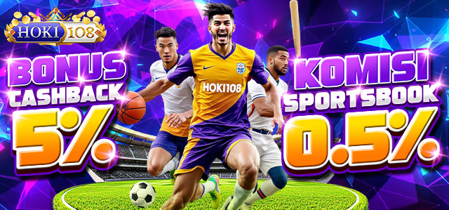 BONUS CASHBACK 5% + KOMISI 0.5% SPORT
