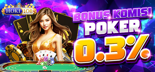 BONUS KOMISI POKER 0.3%
