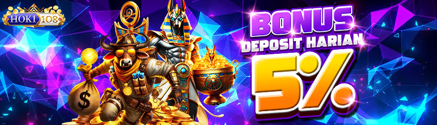 BONUS DEPOSIT HARIAN 5%