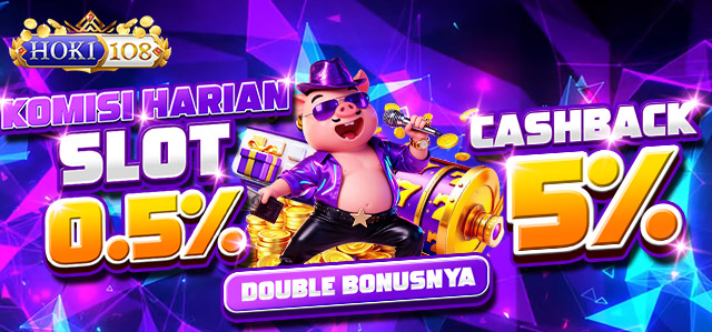 KOMISI HARIAN SLOT 0.5% & CASHBACK SLOT 5%
