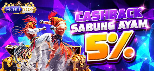 CASHBACK SABUNG AYAM 5%