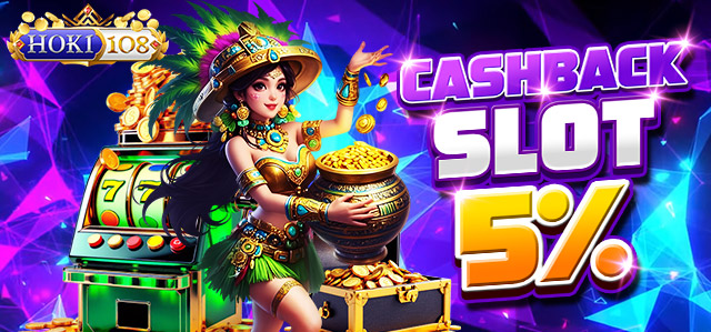 CASHBACK SLOT 5%