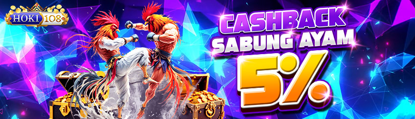 CASHBACK SABUNG AYAM 5%